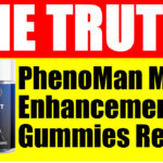 UK Health Review: PhenoMan Male Enhancement Gummies