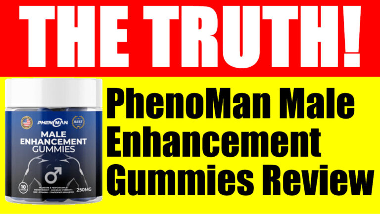 UK Health Review: PhenoMan Male Enhancement Gummies